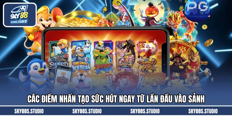 Các điểm nhấn tạo sức hút ngay từ lần đầu vào sảnh