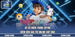 Xổ Số Miền Trung SKY88 - Điểm Đến Giải Trí Online Hấp Dẫn